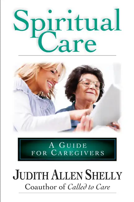 Spiritual Care: A Guide for Caregivers - Paperback