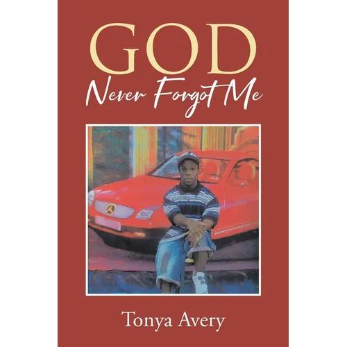 God Never Forgot Me - Paperback