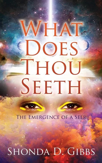 What Does Thou Seeth: The Emergence of a Seer - Paperback