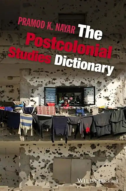 The Postcolonial Studies Dictionary - Paperback