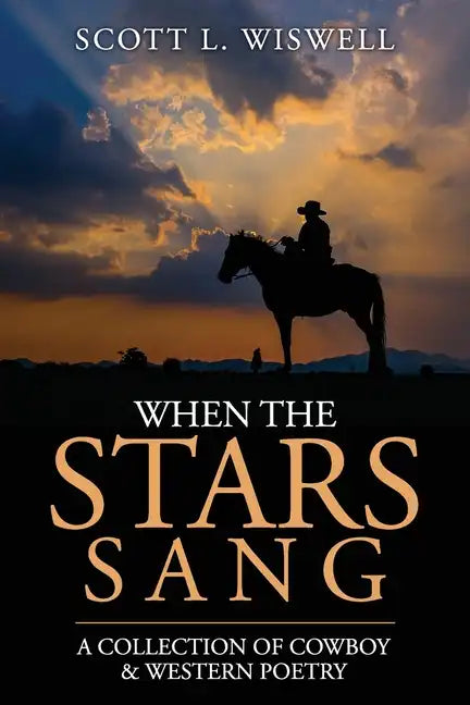 When The Stars Sang: A Collection of Cowboy & Western Poetry - Paperback