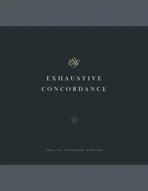 ESV Exhaustive Concordance - Hardcover