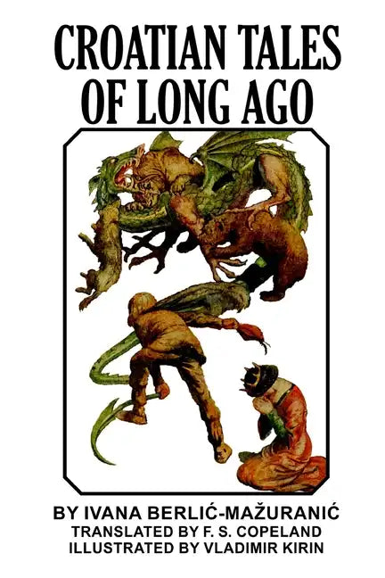 Croatian Tales of Long Ago - Paperback