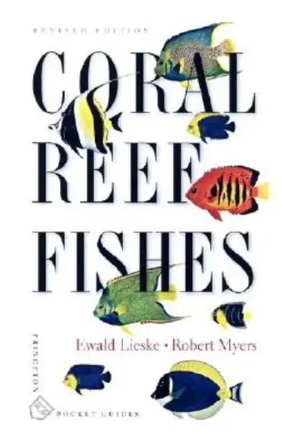 Coral Reef Fishes: Indo-Pacific and Caribbean - Paperback