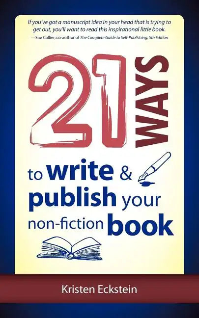 21 Ways to Write & Publish Your Non-Fiction Book - Paperback