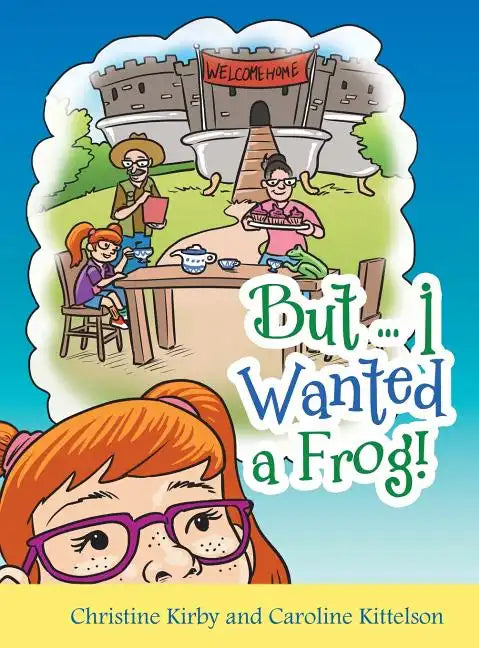 But ... I Wanted a Frog! - Hardcover