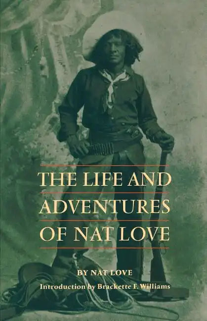 The Life and Adventures of Nat Love - Paperback
