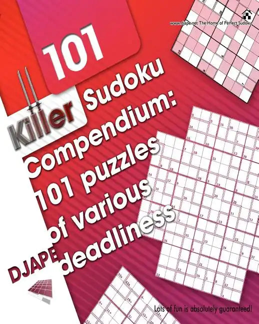 Killer Sudoku Compendium: 101 puzzles of various deadliness - Paperback