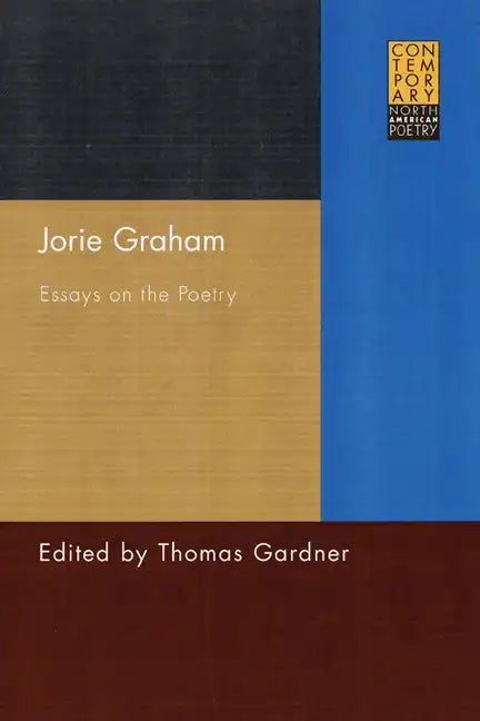 Jorie Graham: Essays on the Poetry - Paperback