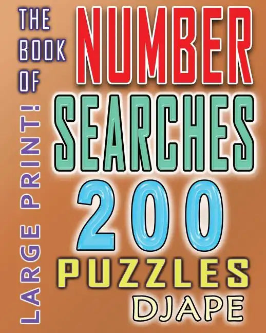 The Book of Number Searches: 200 puzzles - Paperback