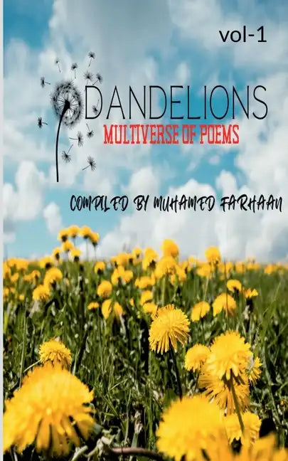 Dandelions: Multiverse of Poems -Volume 1 - Paperback