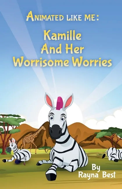 Animated Like Me: Kamille and Her Worrisome Worries - Paperback