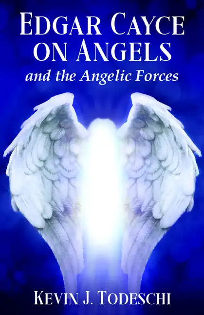 Edgar Cayce on Angels and the Angelic Forces - Paperback