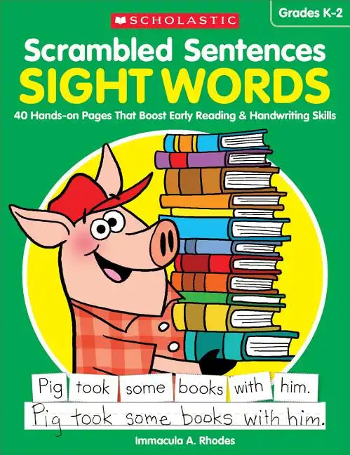 Scrambled Sentences: Sight Words: 40 Hands-On Pages That Boost Early Reading & Handwriting Skills - Paperback