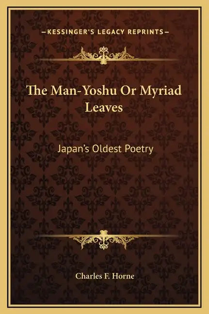 The Man-Yoshu or Myriad Leaves: Japan's Oldest Poetry - Hardcover