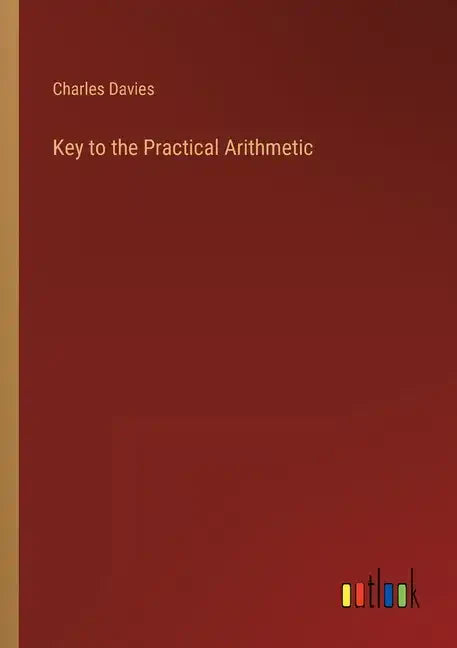 Key to the Practical Arithmetic - Paperback