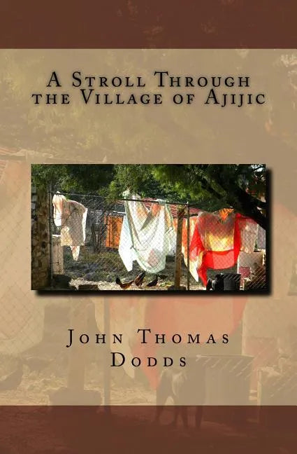 A Stroll Through the Village of Ajijic - Paperback