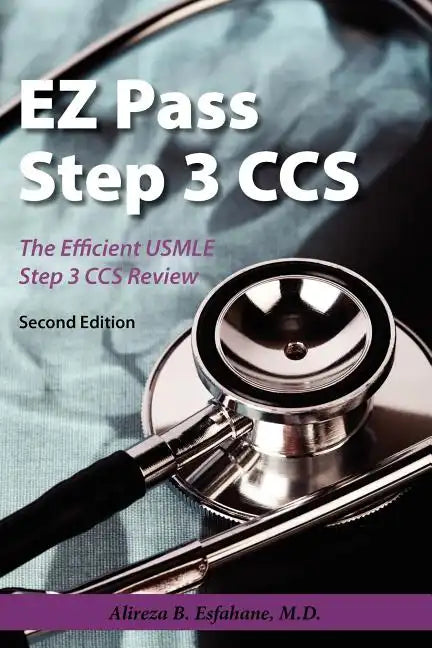 EZ Pass Step 3 Ccs: The Efficient USMLE Step 3 CCS Review - Paperback