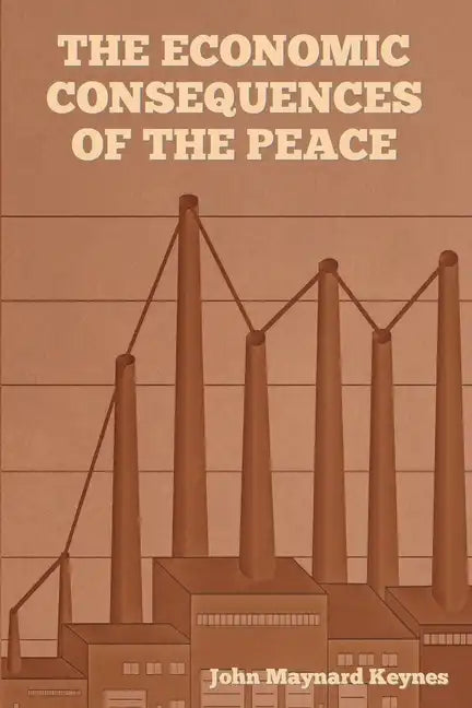 The Economic Consequences of the Peace - Paperback
