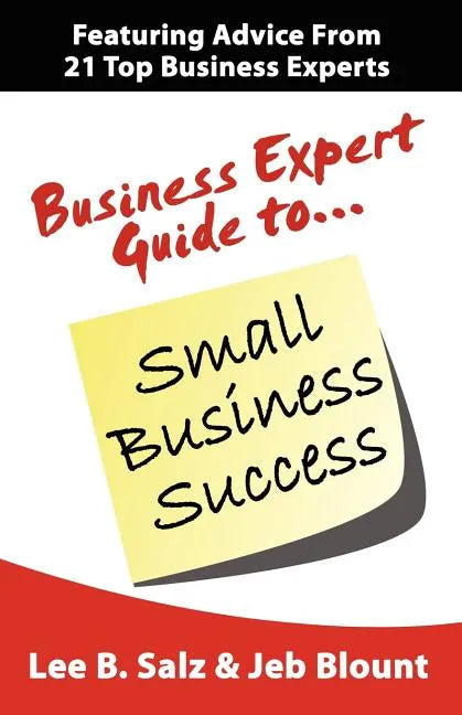 Business Expert Guide to Small Business Success - Paperback