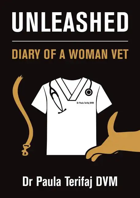 Unleashed: Diary of a Woman Vet - Paperback