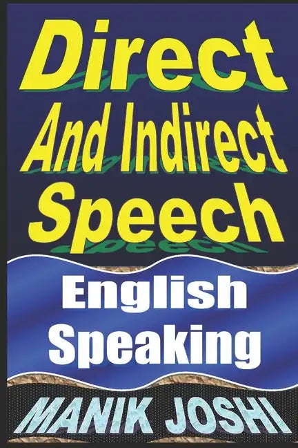 Direct And Indirect Speech: English Speaking - Paperback