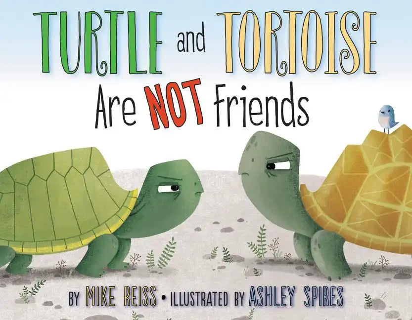 Turtle and Tortoise Are Not Friends - Hardcover