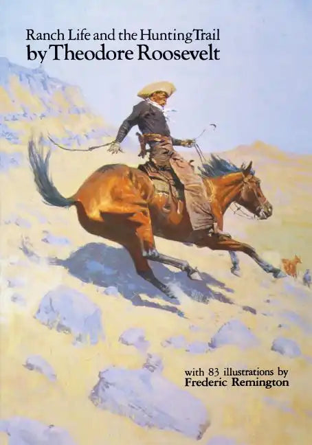 Ranch Life and the Hunting Trail (Revised) - Paperback