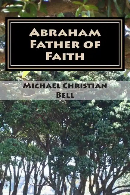 Abraham - Father of Faith - Paperback