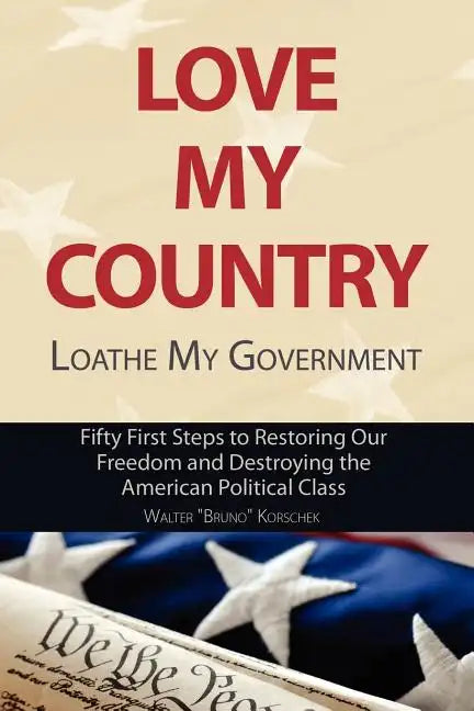 Love My Country, Loathe My Government - Paperback