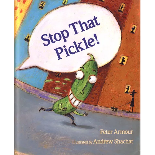 Stop That Pickle! - Paperback