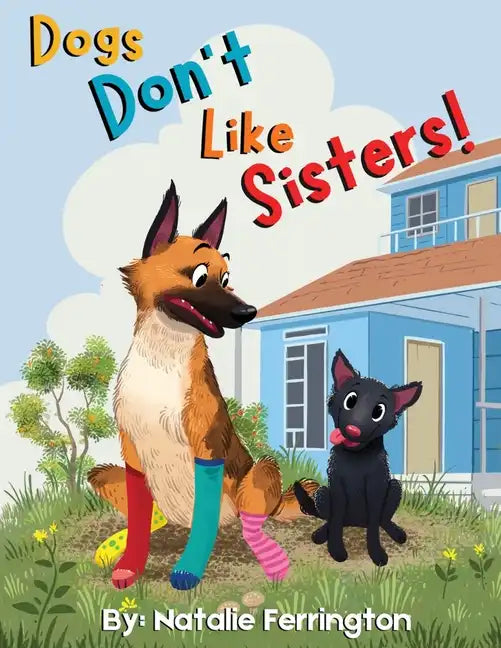 Dogs Don't Like Sisters! - Paperback