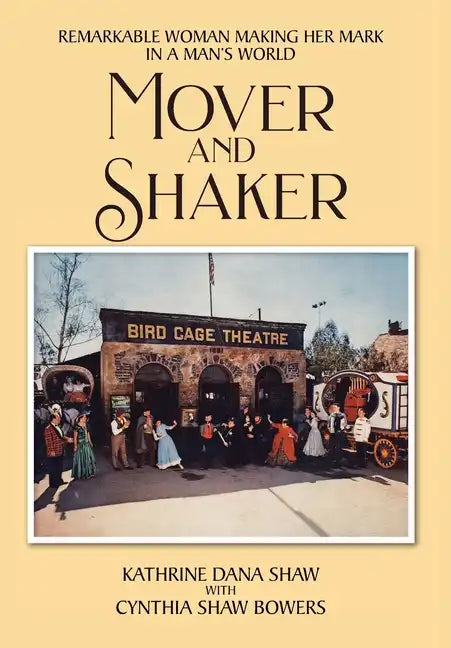 Mover and Shaker: Remarkable Woman Making Her Mark in a Man's World - Hardcover