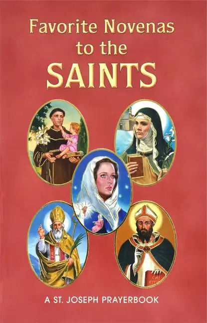 Favorite Novenas to the Saints: Arranged for Private Prayer on the Feasts of the Saints with a Short Helpful Meditation Before Each Novena - Paperback