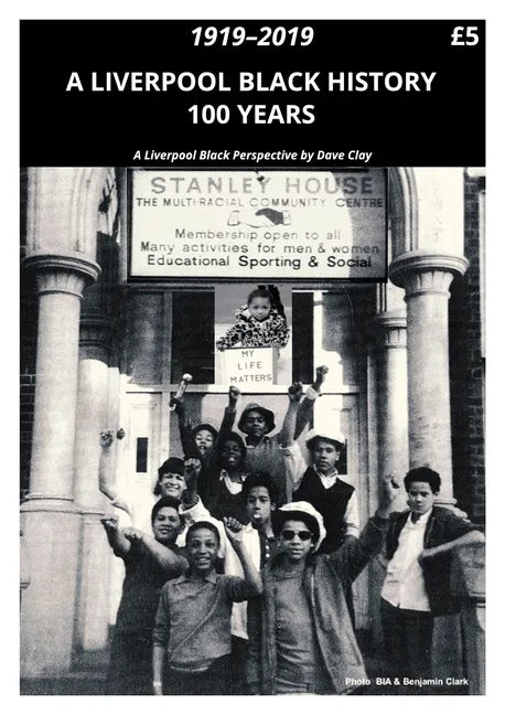 A Liverpool Black History 1919-2019: A Liverpool Black Perspective - Paperback
