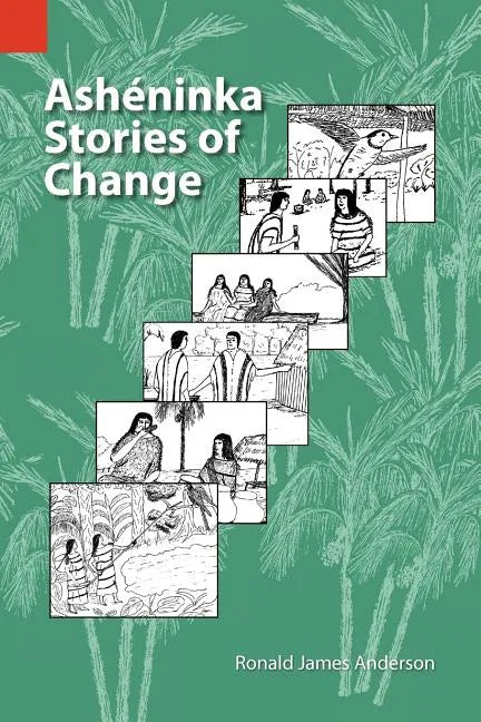 Asheninka Stories of Change - Paperback