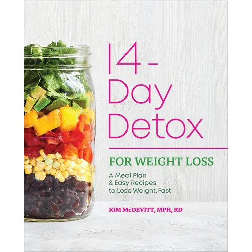 14-Day Detox for Weight Loss: A Meal Plan & Easy Recipes to Lose Weight, Fast - Paperback