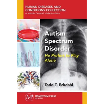 Autism Spectrum Disorder: He Prefers to Play Alone - Paperback