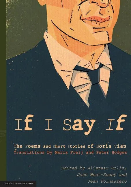If I Say If: The Poems and Short Stories of Boris Vian - Paperback