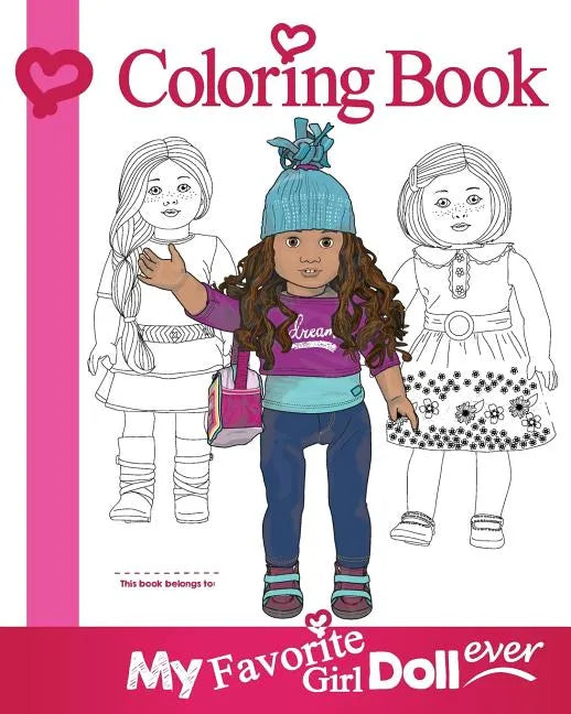 My Favorite Girl Doll Ever Coloring Book - Paperback