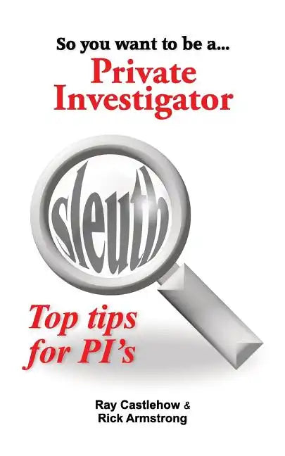 So you want to be a Private Investigator - Paperback
