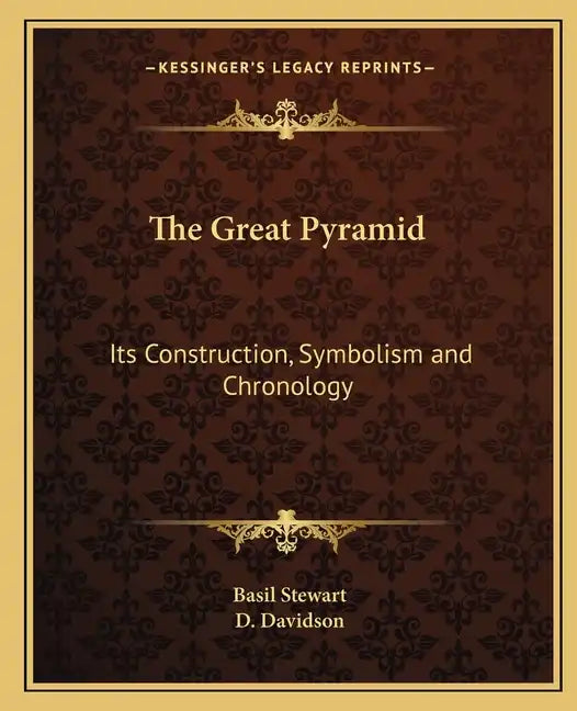 The Great Pyramid: Its Construction, Symbolism and Chronology - Paperback