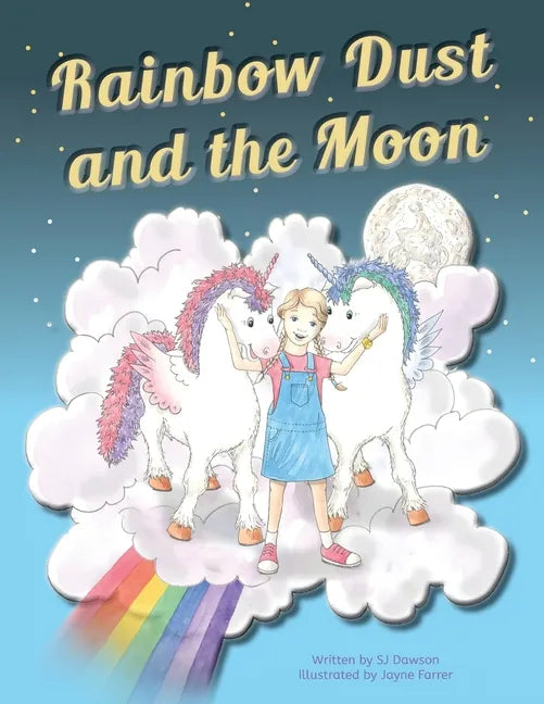 Rainbow Dust and the Moon - Paperback
