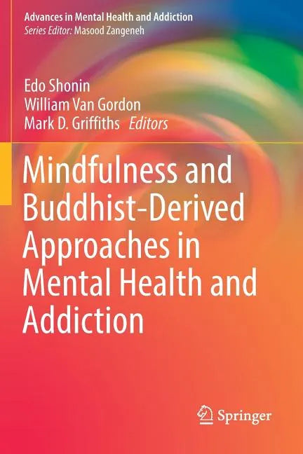 Mindfulness and Buddhist-Derived Approaches in Mental Health and Addiction - Paperback