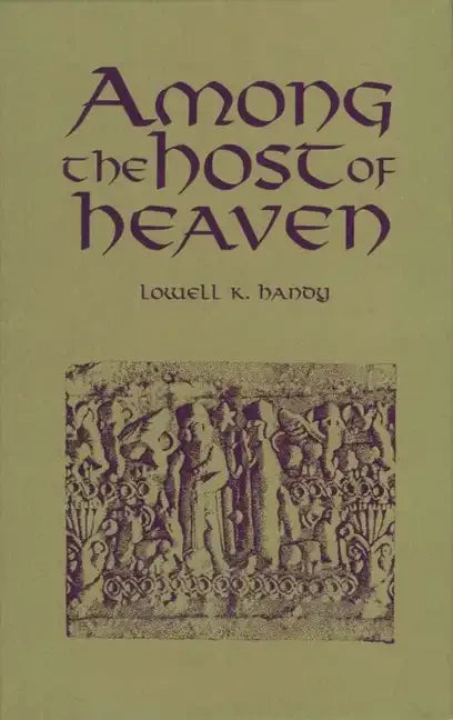 Among the Host of Heaven: The Syro-Palestinian Pantheon as Bureaucracy - Hardcover