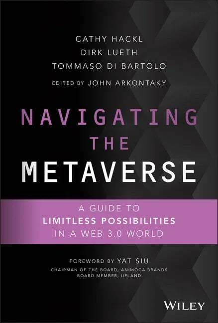 Navigating the Metaverse: A Guide to Limitless Possibilities in a Web 3.0 World - Hardcover
