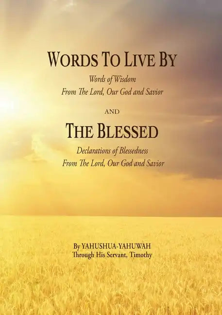 WORDS TO LIVE BY and THE BLESSED - Paperback
