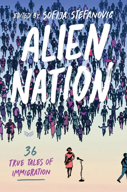 Alien Nation: 36 True Tales of Immigration - Hardcover