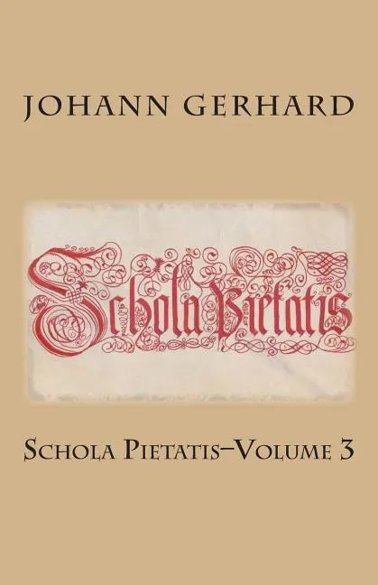 Schola Pietatis: Volume 3 - Paperback