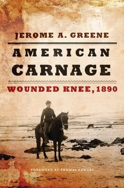 American Carnage: Wounded Knee, 1890 - Hardcover